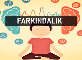 Unutma! Farkında Olduğun Kadar Güçlüsün – 1 Farkındalık